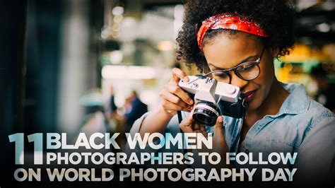 11 Black Women Photographers To Follow On World Photography Day 📸