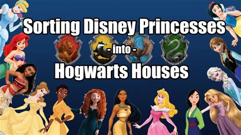 Sorting Disney Princesses Into Hogwarts Houses Youtube