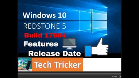 Windows 10 Redstone 5 Build 17604 Features Release Date Details