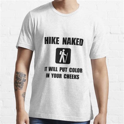 Hike Naked Color In Cheeks T Shirt For Sale By TheBestStore