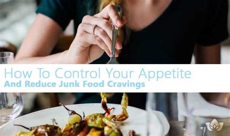 How To Control Your Appetite And Stop Junk Food Mindful Healing
