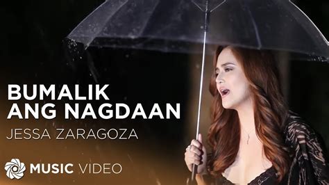 Bumabalik Ang Nagdaan Jessa Zaragoza Music Video Youtube