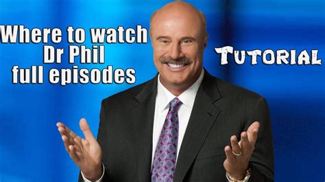 where to watch dr phil full episodes online tutorial video youtube
