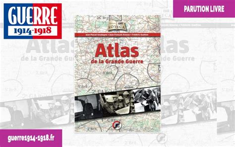 Atlas Des Campagnes De L Ouest - Atlas de la Grande Guerre - Guerre 1914-1918