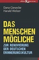 Das Menschenmögliche von Harald Welzer; Dana Giesecke bei bücher.de ...