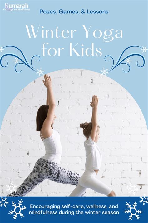 Winter Themed Yoga Poses And Lesson Ideas For Kids Yoga For Kids