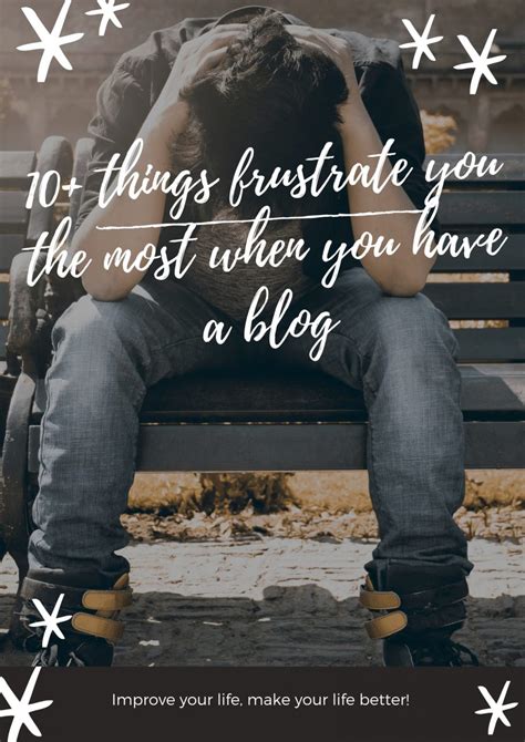 10+ Things Frustrate You The Most When You Have A Blog - Balance of Life