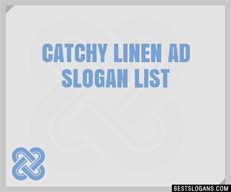 100 Catchy Linen Ad Slogans 2024 Generator Phrases And Taglines