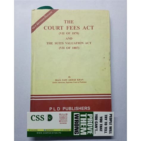 The Court Fees Act And The Suits Valuation Act By Raja Said Akbar Khan Pld