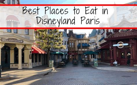 Best Places to Eat in Disneyland Paris; Top 10 Best Disneyland Paris