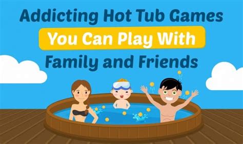 Overall, this application is amazing. 7 Addicting Hot Tub Games You Can Play With Family and Friends