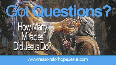 How Many Miracles Did Jesus Do On Earth Reasons For Hope Jesus