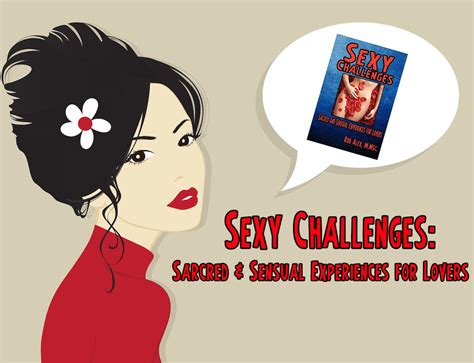 Romantic Antics For Men And Women Too Sexy Challenges Sacred And Sensual Experiences For Lovers