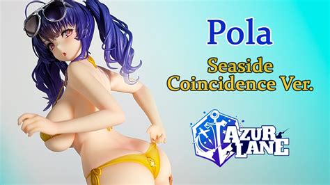 Azur Lane Pola Seaside Coincidence Ver By Alter Youtube