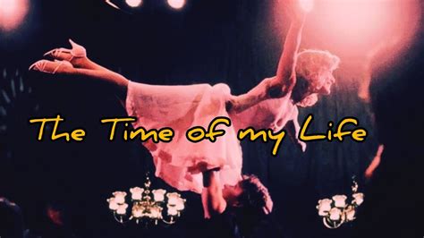 The Time Of My Life Tradução