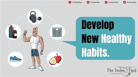 Develop New Healthy Habits And Learn How Thetechnotips