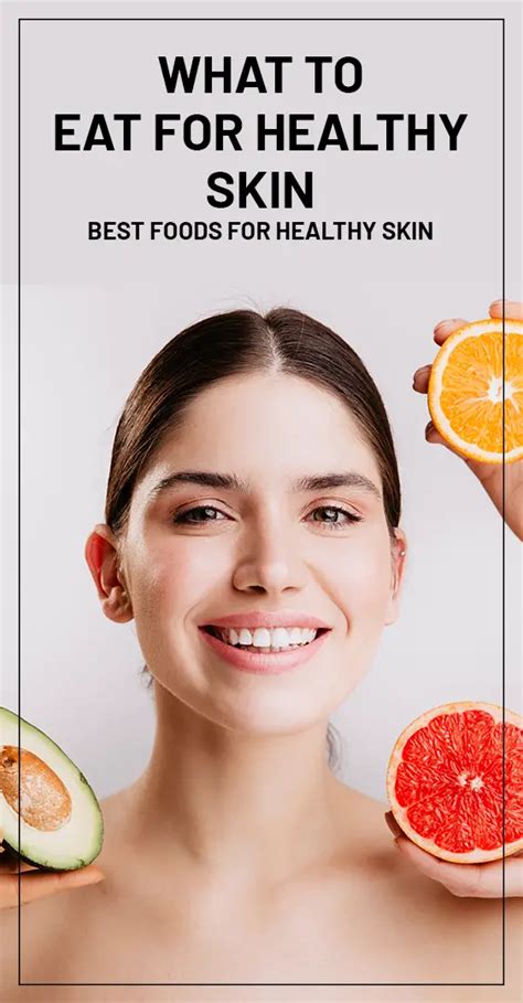 What To Eat For Healthy Skin 10 Best Foods For Healthy Skin