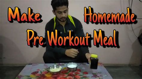 Read this article to know more about how you can create your diy pre workout. Make Pre Workout Homemade Powerful Meal - YouTube