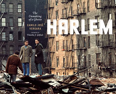 Harlem The Unmaking Of A Ghetto Vergara Gilfoyle