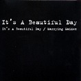 It's a Beautiful Day/Marrying Maiden - It's a Beautiful Day | Songs ...