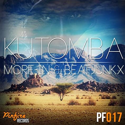 Kutomba Original Mix By Beatjunkx And Morf In On Amazon Music