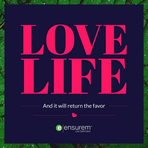 Love life and it will return the favor. It really is that simple. #quotes #wednesdaywisdom # ...