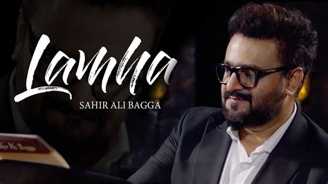 Lamha Official Music Video Sahir Ali Bagga Youtube
