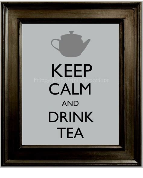 Keep Calm Drink Tea Art Print 8 X 10 Keep Calm And Drink Tea Etsy In