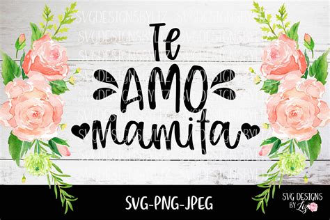 Te Amo Mama Spanish Svg Spanish Sv Cut Vector Files For Etsy