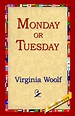 bol.com | Monday or Tuesday, Virginia Woolf | 9781421807997 | Boeken