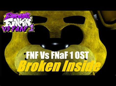 Fnf Vs Fnaf Ost Broken Inside Youtube