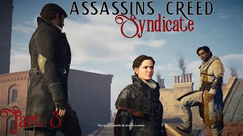 Assassin S Creed Syndicate Rise Of The Rooks Part 3 YouTube