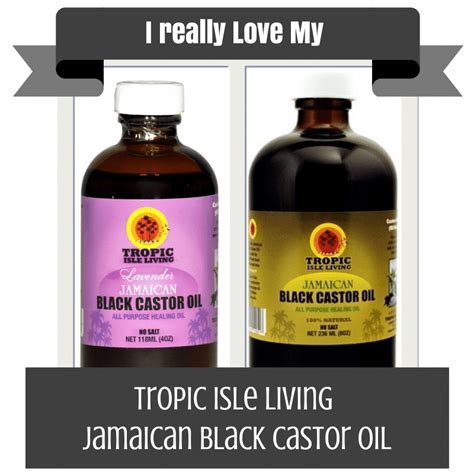 I Really Love My Tropic Isle Living Jamaican Black Castor Oil