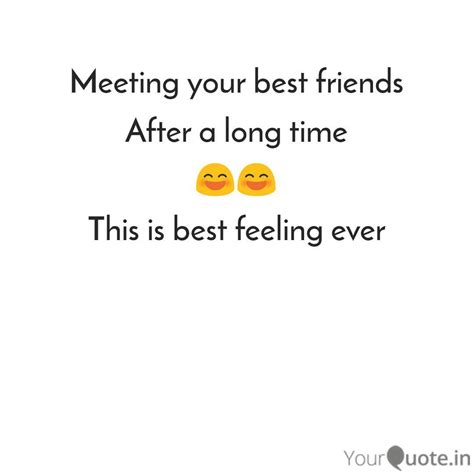 Updated on january 5th, 2021 by kristen palamara: Meeting your best friends... | Quotes & Writings by AJiT Ambesh | YourQuote