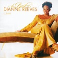 The Best of Dianne Reeves by Dianne Reeves : Napster
