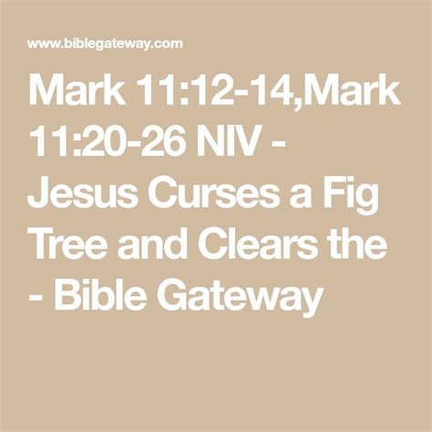 Mark 11 12 14 Mark 11 20 26 Niv Jesus Curses A Fig Tree And Clears The Bible Gateway Tree