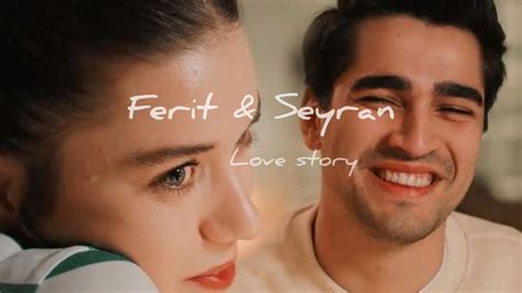 Ferit Seyran Love Story Part I Youtube