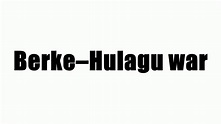 Berke–Hulagu war - YouTube