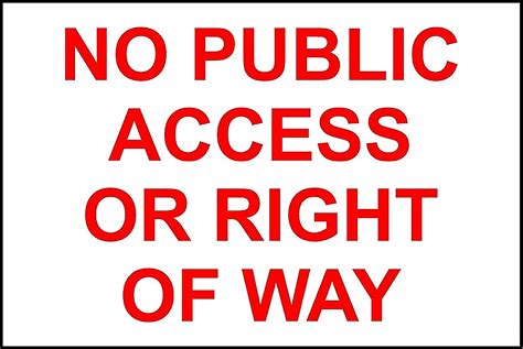 Buy No Public Access Or Right Of Way Safety Sign 3mm Aluminium Sign