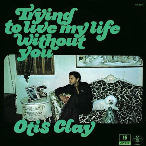Otis Clay — Holding On To A Dying Love — Listen Watch Download And