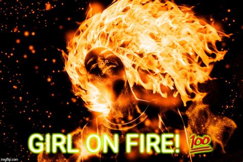 girl on fire imgflip