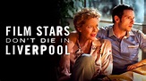 Film Stars Don't Die in Liverpool: Trailer 1 - Trailers & Videos ...