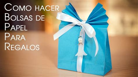 Como Hacer Bolsas De Regalo De Papel Para Regalo Facil Originales Y