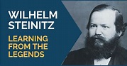 Wilhelm Steinitz - Learning from the Legends - TheChessWorld