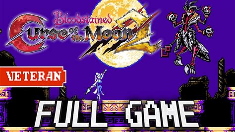 Bloodstained Curse Of The Moon 2 Veteran Difficulty Full Playthrough