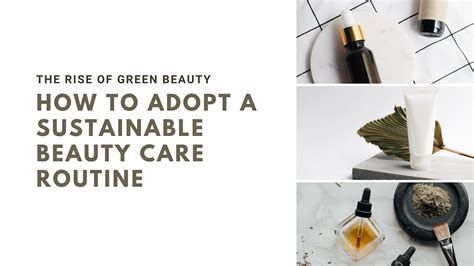the rise of green beauty — how to adopt a sustainable beauty care routine by evi tsokanaki