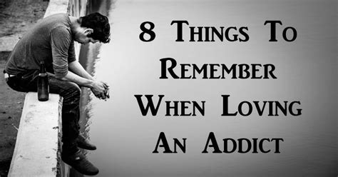 8 Things To Remember When Loving An Addict