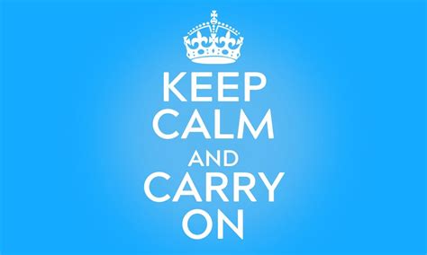 Keep Calm And Carry On Mindful Methods For Life