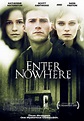 Enter Nowhere (2011) - Película eCartelera