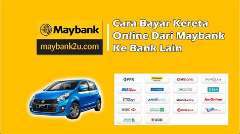 Cara bayar loan kereta maybank. Cara Bayar Kereta Online Dari Maybank Ke Bank Lain - YouTube